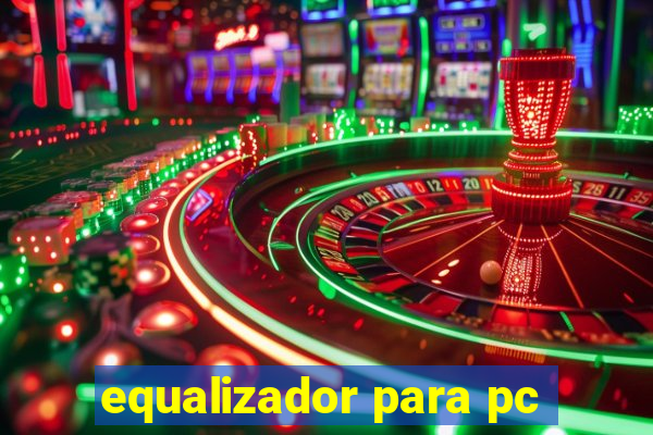 equalizador para pc