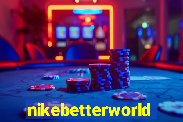 nikebetterworld.com