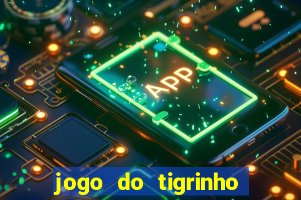 jogo do tigrinho com deposito de 5 reais