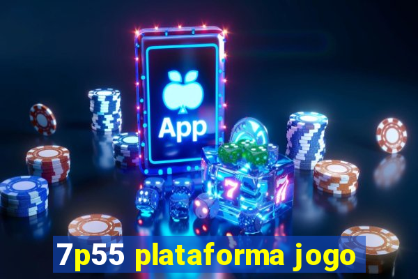 7p55 plataforma jogo