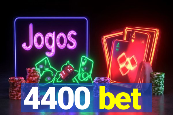 4400 bet