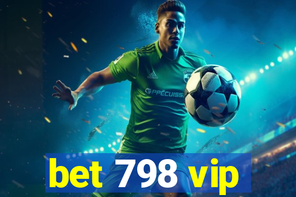 bet 798 vip