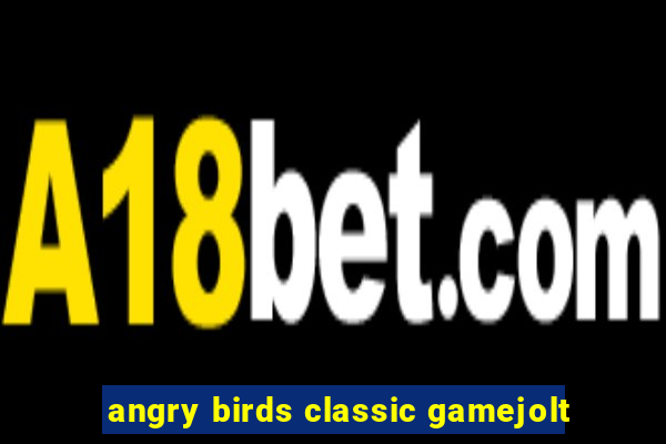 angry birds classic gamejolt