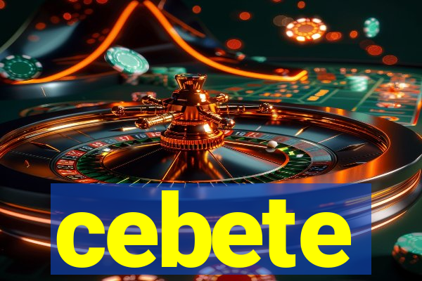 cebete