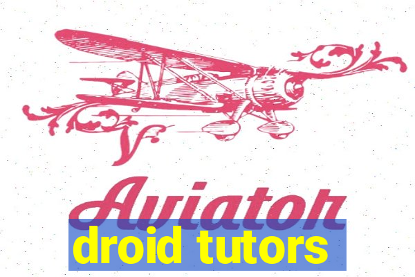 droid tutors