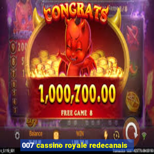 007 cassino royale redecanais