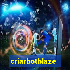 criarbotblaze