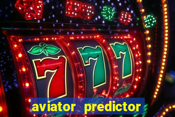 aviator predictor v4.0 apk download