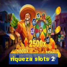 riqueza slots 2