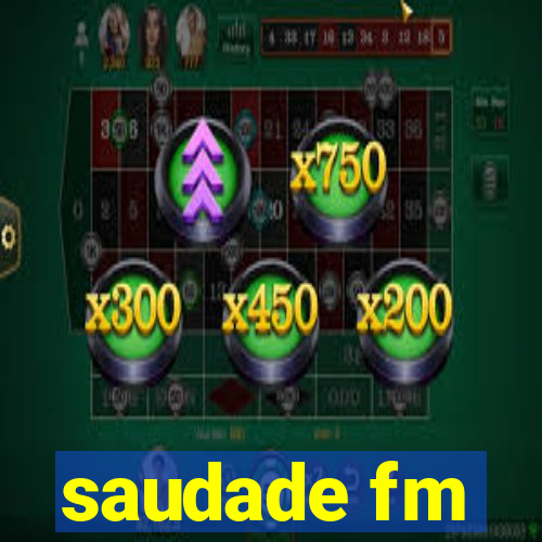 saudade fm