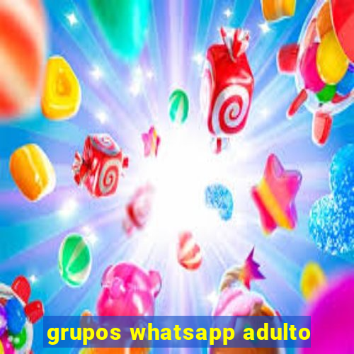 grupos whatsapp adulto