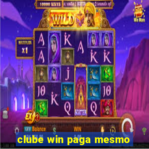 clube win paga mesmo