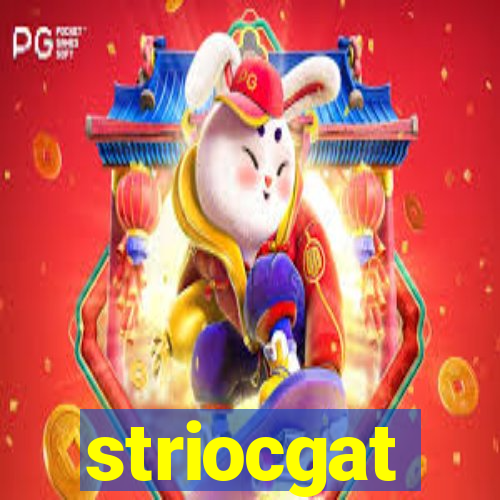 striocgat