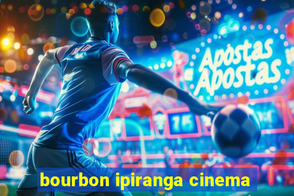 bourbon ipiranga cinema