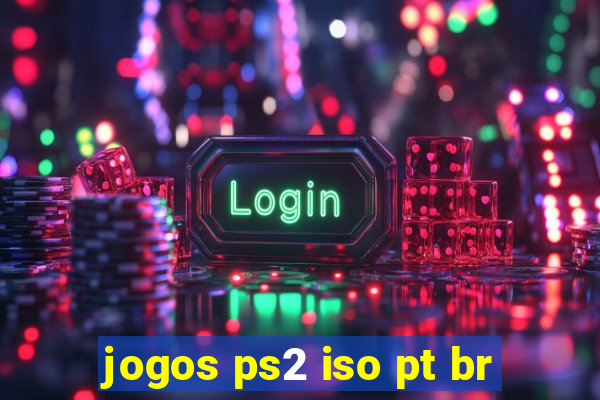 jogos ps2 iso pt br