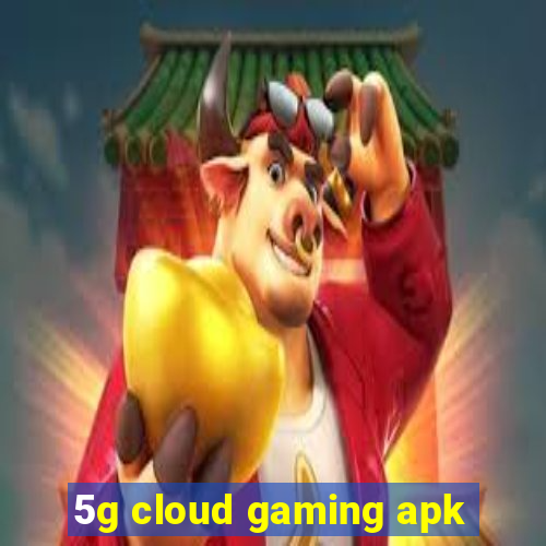 5g cloud gaming apk