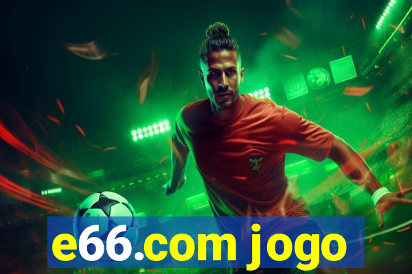 e66.com jogo