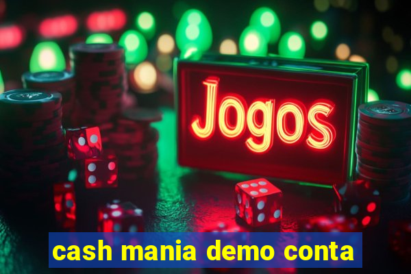 cash mania demo conta