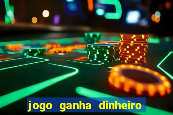 jogo ganha dinheiro de verdade pix