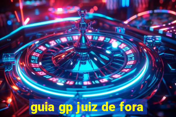 guia gp juiz de fora