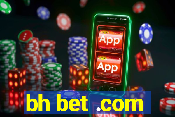 bh bet .com