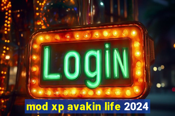 mod xp avakin life 2024