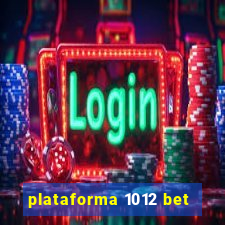 plataforma 1012 bet