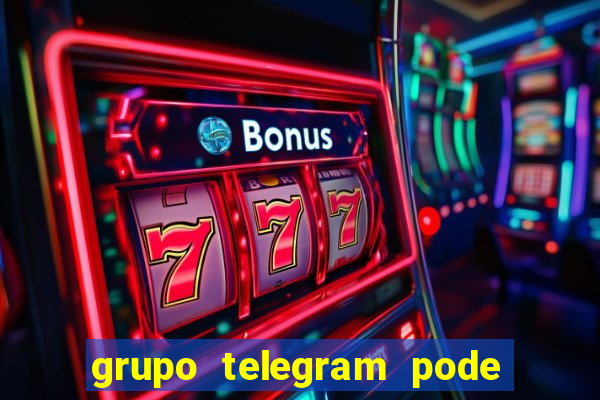 grupo telegram pode tudo gay