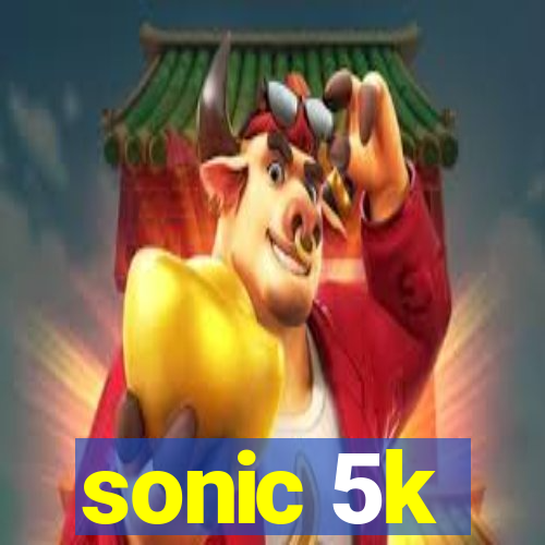 sonic 5k