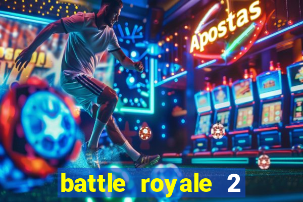 battle royale 2 filme completo dublado