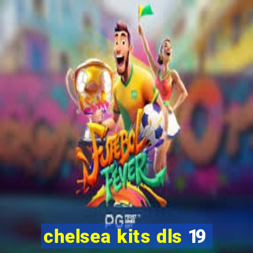 chelsea kits dls 19