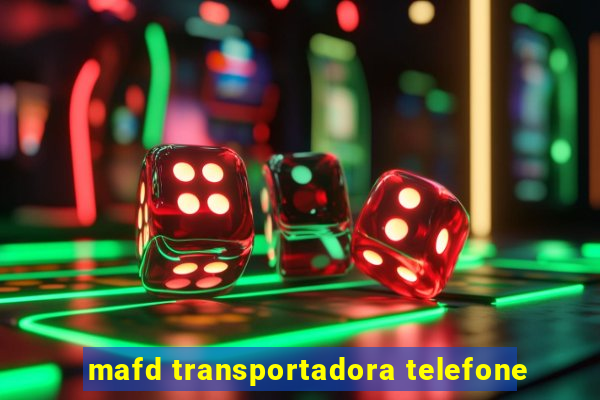 mafd transportadora telefone