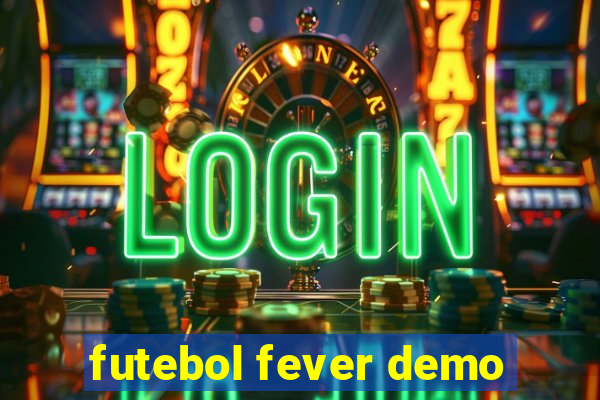 futebol fever demo