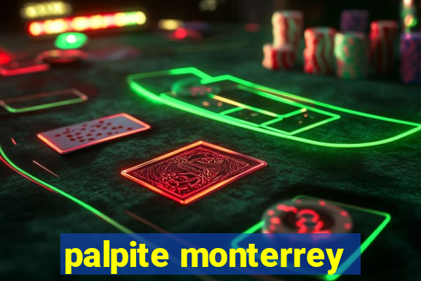 palpite monterrey