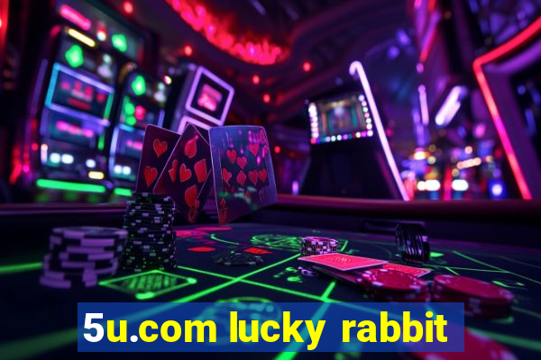 5u.com lucky rabbit