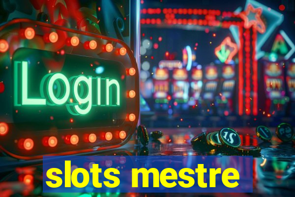 slots mestre