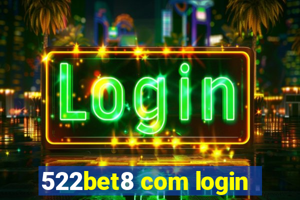 522bet8 com login