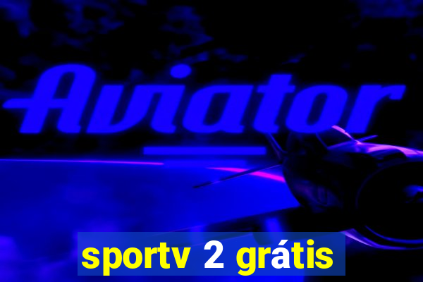 sportv 2 grátis