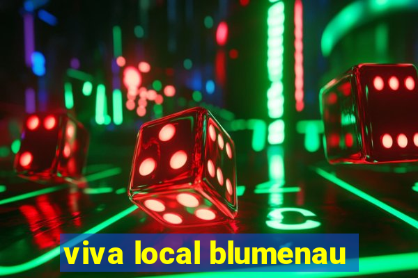 viva local blumenau