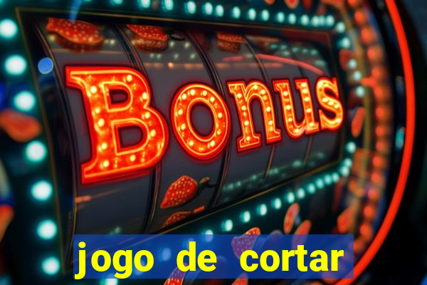 jogo de cortar frutas aposta