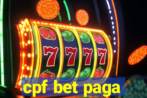 cpf bet paga