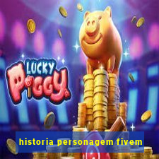 historia personagem fivem