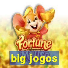 big jogos