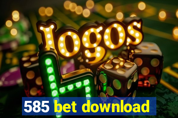 585 bet download