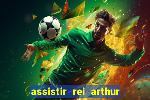 assistir rei arthur 2004 online grátis