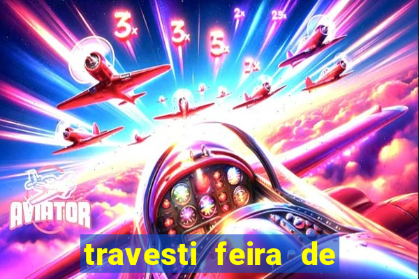 travesti feira de santana bahia