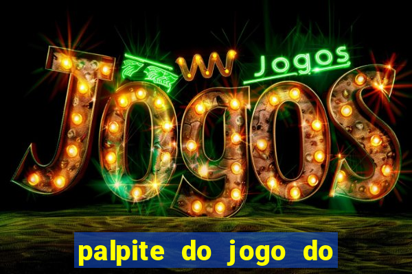 palpite do jogo do bicho de hoje kaledri