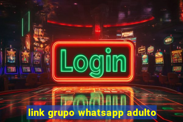 link grupo whatsapp adulto