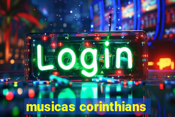 musicas corinthians