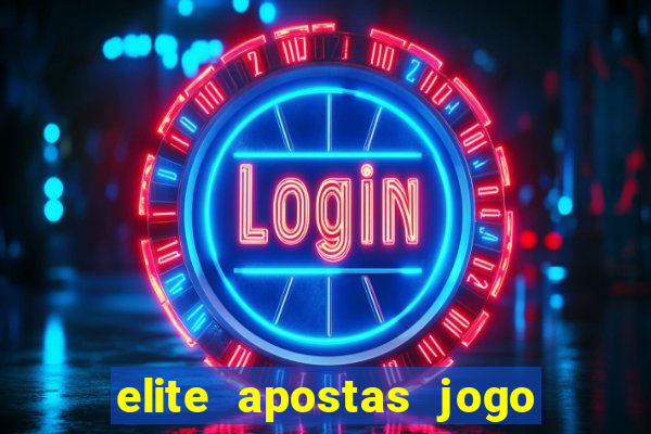 elite apostas jogo do bicho